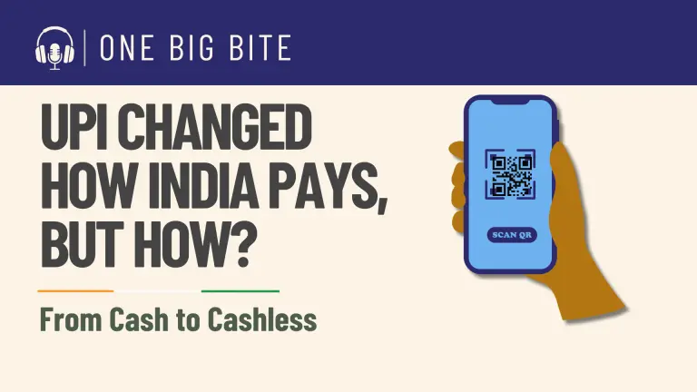 India Transformed Its Payment Landscape With UPI: What Comes Next? | Ep 6 | One Big Bite 